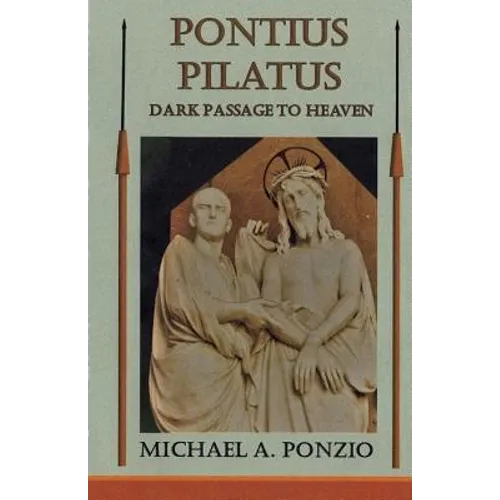 Pontius Pilatus: Dark Passage to Heaven - Paperback