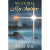My Storm, My Savior: Lessons Learned - Paperback