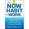 The Now Habit at Work - Hardcover