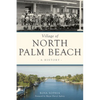 Village of North Palm Beach: A History - Paperback