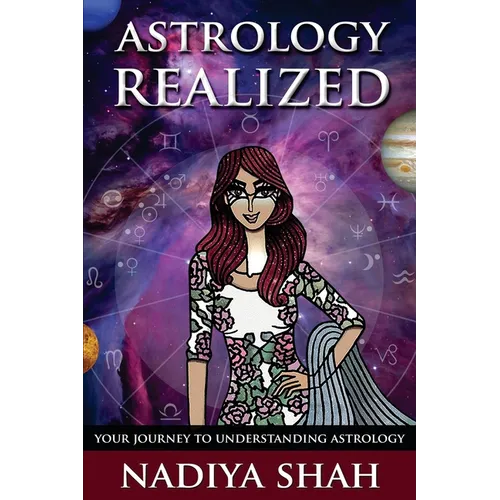 Astrology Realized: Your Journey to Understanding Astrology - Paperback