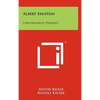 Albert Einstein: A Biographical Portrait - Hardcover