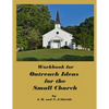 Workbook for Outreach Ideas for the Small Church - Paperback