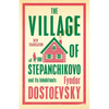 The Village of Stepanchikovo and Its Inhabitants: Newly Translated and Annotated - Paperback