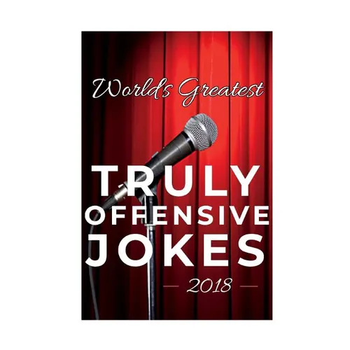 World's Greatest Truly Offensive Jokes 2018 - Paperback