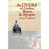The DYERS of London, Boston, & Newport - Paperback
