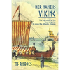Her Name is Viking: The true story of the last longship to cross the Atlantic - Paperback