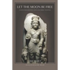 Let the Moon Be Free: Conversations on Kashmiri Tantra - Paperback