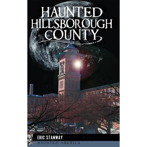 Haunted Hillsborough County - Hardcover