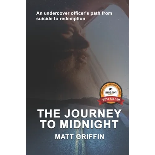 The Journey to Midnight: An undercover officer's path from suicide to redemption - Paperback