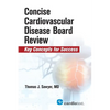 Concise Cardiac Disease Board Review: Key Concepts for Success - Paperback