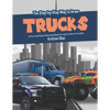 The Step-by-Step Way to Draw Trucks: A Fun and Easy Drawing Book to Learn How to Trucks - Paperback