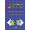 The Promise of Dualism: An Introduction to Dualist Theory - Paperback