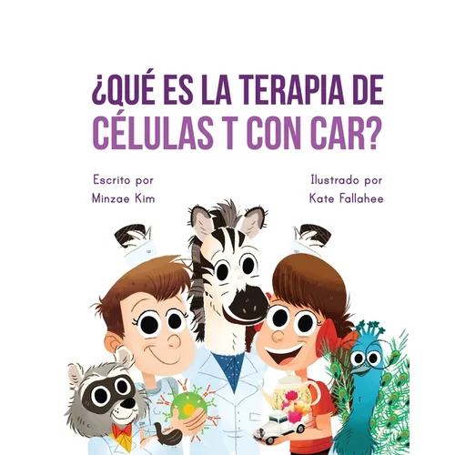 Car Tea Sell? It's CAR T-Cell (Spanish Edition): A Story About Cancer Immunotherapy for Children - Paperback