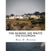 The Murder, She Wrote Encyclopedia - Paperback