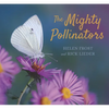 The Mighty Pollinators - Hardcover