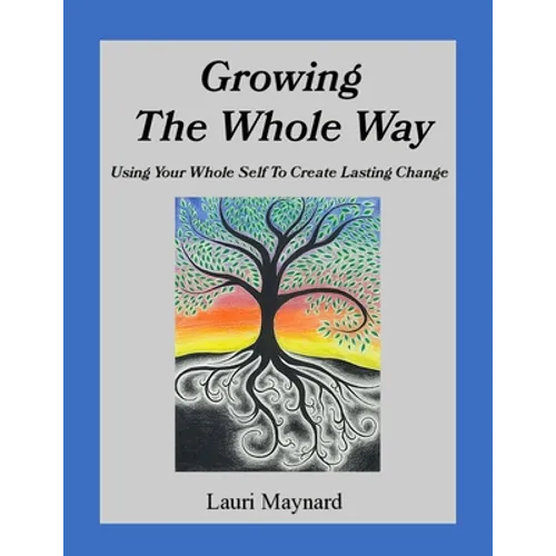 Growing The Whole Way - Paperback