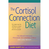 The Cortisol Connection Diet: The Breakthrough Program to Control Stress and Lose Weight - Paperback