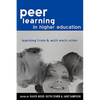 Peer Learning in Higher Education: Learning from and with Each Other - Paperback