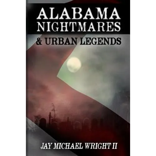 Alabama: Nightmares & Urban Legends - Paperback
