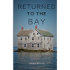 Returned To The Bay - Paperback