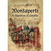 Montaperti: A Question of Loyalty - Hardcover