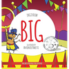 Big: A Little Story About Respect And Self-Esteem - Hardcover