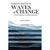 Making Shifts In Waves Of Change: A Coach Approach To Soulful-Leadership - Paperback
