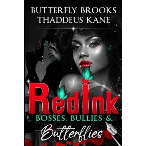 Red Ink: Bosses, Bullies, & Butterflies - Paperback