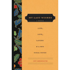 My Last Wishes: A Journal of Life, Love, Laughs, & a Few Final Notes - Paperback