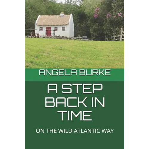 A Step Back in Time: On the Wild Atlantic Way - Paperback