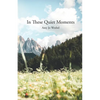 In These Quiet Moments - Paperback