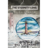 The Eternity Lens: Living in the Real World with an Eternal Perspective - Paperback