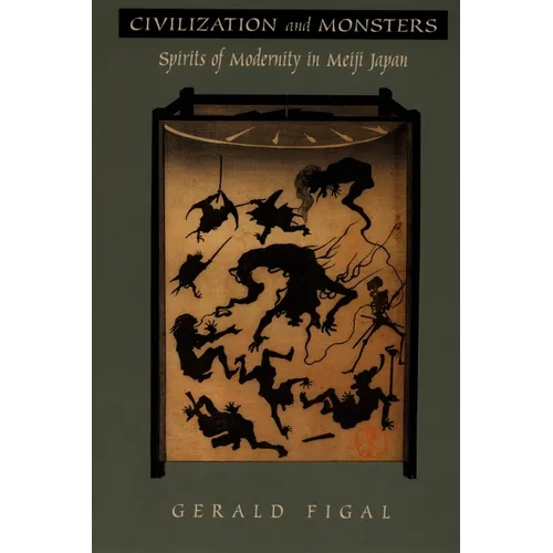Civilization and Monsters: Spirits of Modernity in Meiji Japan - Paperback