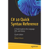C# 10 Quick Syntax Reference: A Pocket Guide to the Language, Apis, and Library - Paperback