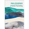 Philosophy and Human Flourishing - Paperback