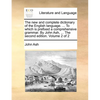 The new and complete dictionary of the English language. ... To which is prefixed a comprehensive grammar. By John Ash, ... The second edition. Volume - Paperback