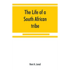 The life of a South African tribe - Paperback