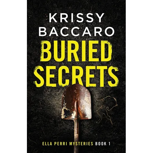 Buried Secrets: A Novel of Dark Family Secrets and a Decades-Old Disappearance. - Paperback