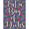 Eat a Bag of Dicks: swear word coloring book for adults stress relieving designs 8.5" X 11" Mandala Designs 54 Pages - Paperback