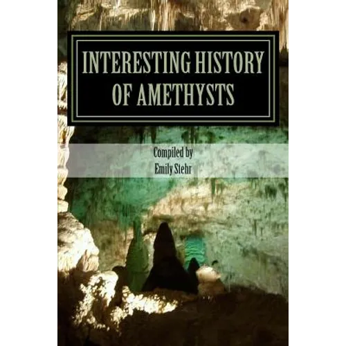 Interesting History of Amethysts - Paperback