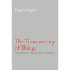 The Transparency of Things: Contemplating the Nature of Experience - Paperback