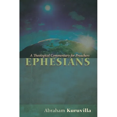 Ephesians: A Theological Commentary for Preachers - Paperback