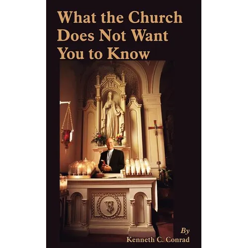 What the Church Does Not Want You to Know - Paperback