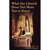 What the Church Does Not Want You to Know - Paperback