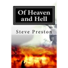 Of Heaven and Hell: What We Know Will Surpise You! - Paperback