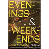 Evenings and Weekends - Hardcover