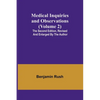 Medical Inquiries and Observations (Volume 2); The Second Edition, Revised and Enlarged by the Author - Paperback