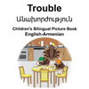 English-Armenian Trouble Children's Bilingual Picture Book - Paperback