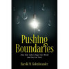 Pushing Boundaries: How Risk Takers Shape Our World (and You Can Too!) - Paperback